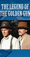 The Legend of the Golden Gun (TV Movie 1979) - IMDb