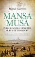 Mansa Musa. Peregrino del desierto, rey de Tombuctú - Editorial Almuzara