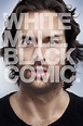 Chris D'Elia: White Male. Black Comic. (2013) - Posters — The Movie ...