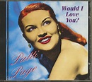 Patti Page CD: Would I Love You (CD) - Bear Family Records