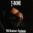 T-Bone - Tha Hoodlum’s Testimony Lyrics and Tracklist | Genius