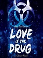 Love is the Drug by Alaya Dawn Johnson · OverDrive: ebooks, audiobooks ...