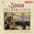 John Philip Sousa - A Sousa Celebration Orchestral & Concertos SACD