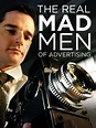 Watch The Real Mad Men of Advertising Online | Season 1 (2017) | TV Guide