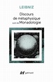 Discours de métaphysique. suivi de Monadologie de Gottfried-Wilhelm ...