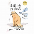 Raising Demons by Shirley Jackson | Penguin Random House Audio