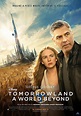 Tomorrowland (2015) Poster #3 - Trailer Addict