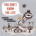 Jamie Saft, Steve Swallow, Bobby Previte: You Don’t Know The Life ...