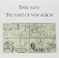 Terry Riley: The Harp of New Albion: Amazon.fr: CD et Vinyles}