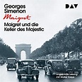 Maigret und die Keller des Majestic (Hörbuch-Download): Georges Simenon ...