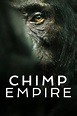 Chimp Empire: Season 1 | Where to watch streaming and online in New ...