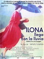 HuGore Movies: ILONA LLEGA CON LA LLUVIA