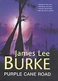 Purple Cane Road (Dave Robicheaux, #11) by James Lee Burke — Reviews ...