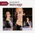 Playlist: The Very Best of Boz Scaggs - Boz Scaggs | Songs, Reviews ...