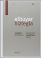 ELHUYAR HIZTEGIA. ELHUYAR HIZKUNTZA ETA TEKNOLOGIA. Libro en papel ...
