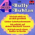 Bully Buhlan - Die vier grossen Hits von Bully Buhlan [EP] - hitparade.ch