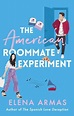 The American Roommate Experiment | Book by Elena Armas | Official ...