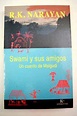 Libro Swami y sus amigos: un cuento de Malgudi, Narayan, R. K., ISBN ...