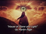 HOUSE OF STONE AND LIGHT Martin Page - YouTube