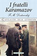 I fratelli Karamazov - Fëdor Dostoevskij Libro - Libraccio.it