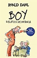 BOY. RELATOS DE LA INFANCIA | ROALD DAHL | Comprar libro 9788420483160