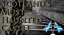 Castle Ghosts Of Scotland - Scotland's Most Haunted Castle - YouTube