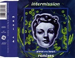 Intermission - Piece Of My Heart (Remixes) (1993, CD) | Discogs