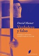 Reseña del libro "Verdadero o Falso" de David Mamet - El Blog de Martín ...