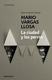LA CIUDAD Y LOS PERROS. VARGAS LLOSA, MARIO. Libro en papel ...
