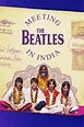 Meeting the Beatles in India (Film, 2020) — CinéSérie