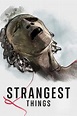 Strangest Things (Serie de TV) (2021) - FilmAffinity