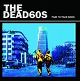 Time To Take Sides - Album by The Dead 60s | Spotify