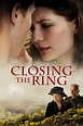 Closing the Ring (2007) - Posters — The Movie Database (TMDB)
