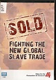 Sold: Fighting the New Global Slave Trade DVD | UDM Libraries Book of ...