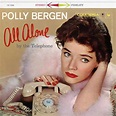 Polly Bergen - All Alone by the Telephone Lyrics and Tracklist | Genius