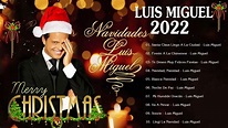Luis Miguel - Sus 20 Mejores Canciones Navidad De Luis Miguel 2021🎄 ...