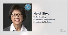 Senate Confirms Heidi Shyu as DOD's Undersecretary for Research ...