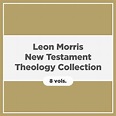 Leon Morris New Testament Theology Collection (8 vols.) - Verbum