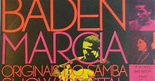 DJ Dejota - 1: Baden Powell e Marcia e Originais do Samba - Show ...