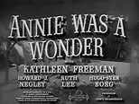 Annie Was a Wonder (Film) - TV Tropes