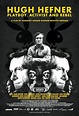 Hugh Hefner: Playboy, Activist and Rebel (2010) Poster #1 - Trailer Addict