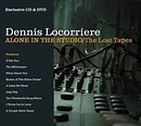 Alone in the Studio / The Lost Tapes | Dennis Locorriere
