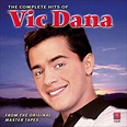 Complete Hits of Vic Dana : Vic Dana: Amazon.fr: Musique