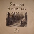 Der Musik Blog Aus Freiburg: "Updated 06.05.2023" Souled American - Fe