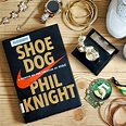 Book Review: Shoe Dog by Phil Knight - Sincerely, Victoria
