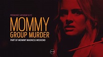 Lifetime Review: 'Mommy Group Murder' - VOCAL MEDIA