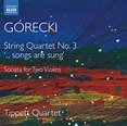 Henryk Górecki - Complete String Quartets, Vol. 2 (Tippett Quartet)