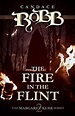 The Fire In The Flint: (Margaret Kerr Trilogy: Book 2): Candace Robb ...