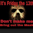 It's Friday The 13th Pictures, Photos, and Images for Facebook, Tumblr ...