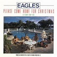 Listen Free to Eagles - Please Come Home For Christmas/Funky New Year ...
